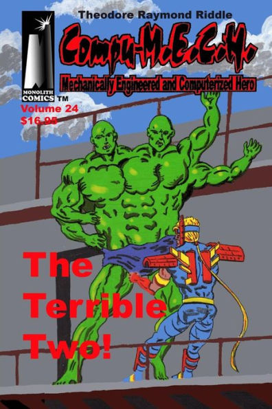 Compu-M.E.C.H. Mechanically Engineered and Computerized Hero Volume 24: The Terrible Two!