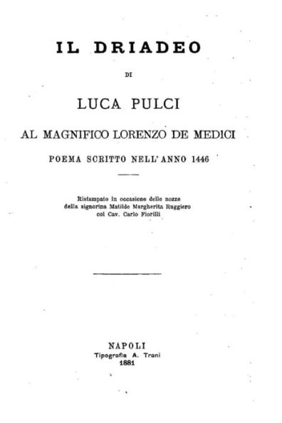 Il driadeo, al magnifico Lorenzo de Medici , poema scritto nell'anno 1446