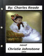Christie Johnstone (1853) NOVEL By: Charles Reade (Classics)