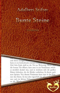 Title: Bunte Steine - Großdruck, Author: Adalbert Stifter