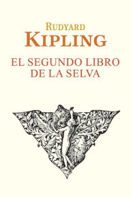 Title: El segundo libro de la selva, Author: Rudyard Kipling