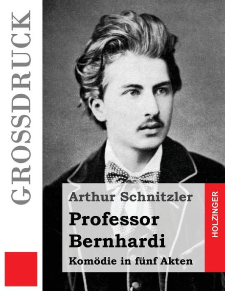 Professor Bernhardi (Großdruck): Komödie fünf Akten