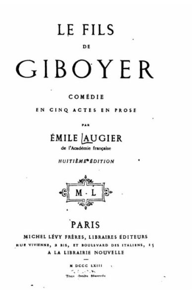 Le fils de Giboyer, comï¿½die en cinq actes en prose