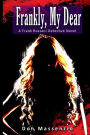 Frankly, My Dear: A Frank Rozzani Detective Novel