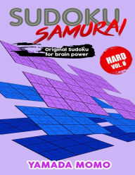 Title: Sudoku Samurai Hard: Original Sudoku For Brain Power Vol. 8: Include 500 Puzzles Sudoku Samurai Hard Level, Author: Yamada Momo