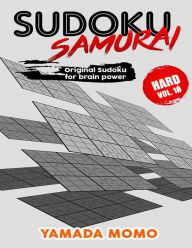 Title: Sudoku Samurai Hard: Original Sudoku For Brain Power Vol. 10: Include 500 Puzzles Sudoku Samurai Hard Level, Author: Yamada Momo