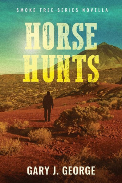 Horse Hunts: A Smoke Tree Mystery Novella