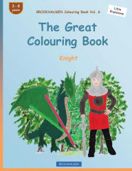 Title: BROCKHAUSEN Colouring Book Vol. 6 - The Great Colouring Book: Knight, Author: Dortje Golldack