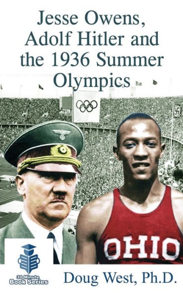 Jesse Owens, Adolf Hitler and the 1936 Summer Olympics