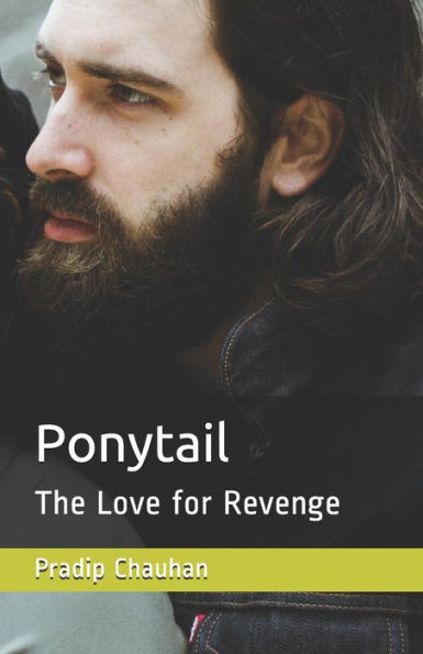 Ponytail: The Love for Revenge