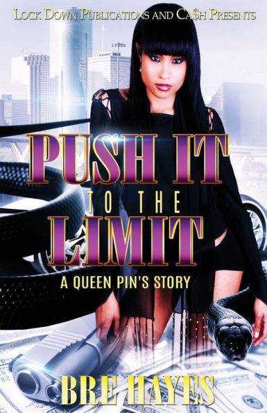 Push It To The Limit: A Queen Pin's Story