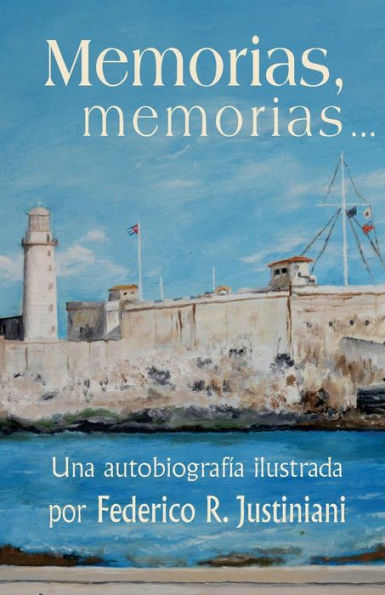 Memorias, memorias...: Una autobiografï¿½a ilustrada