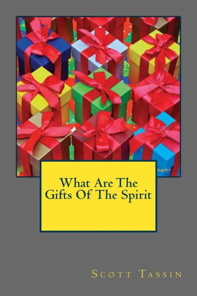 What Are The Gifts of the Spirit