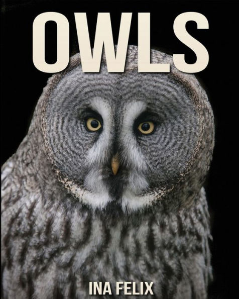 Owls: Children Book of Fun Facts & Amazing Photos on Animals in Nature - A Wonderful Owls Book for Kids aged 3-7