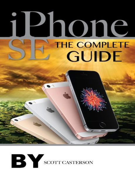 iPhone SE: The Complete Guide