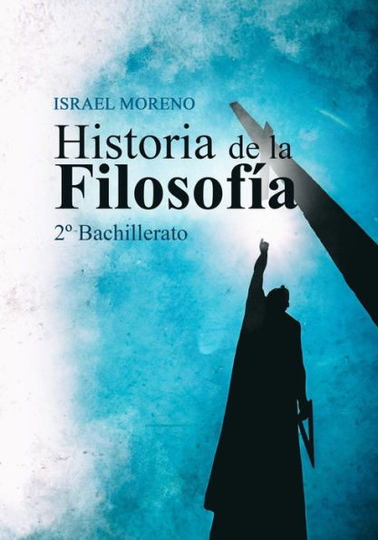 Historia de la Filosofía: 2º Bachillerato