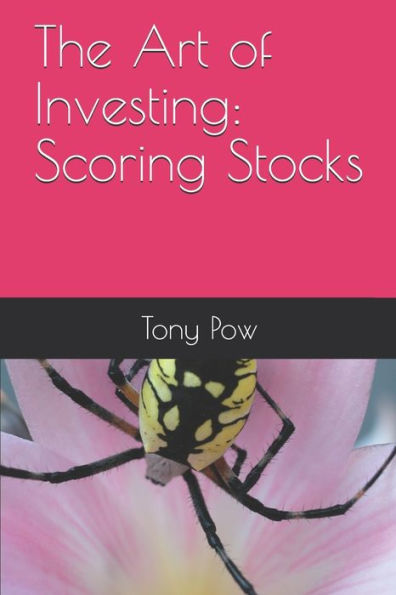 The Art of Investing: Scoring Stocks