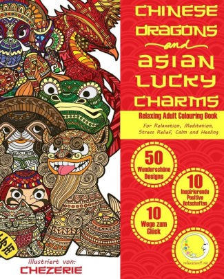 RELAXING Adult Colouring Book Chinese Dragons And Asian Lucky