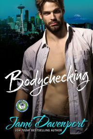 Title: Bodychecking: Seattle Sockeyes Hockey, Author: Jami Davenport