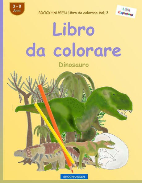 BROCKHAUSEN Libro da colorare Vol. 3 - Libro da colorare: Dinosauro