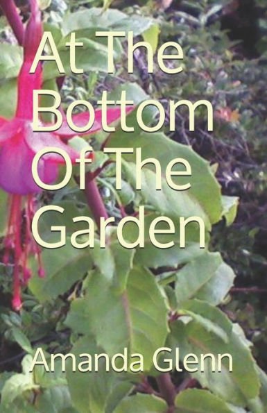 At The Bottom Of The Garden