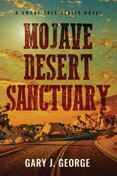 Mojave Desert Sanctuary: A Smoke Tree Mystery