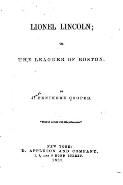 Lionel Lincoln, Or, The Leaguer of Boston