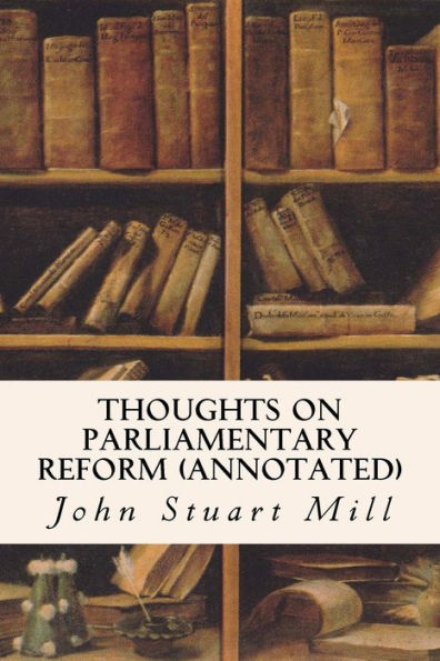Thoughts On Parliamentary Reform (annotated)