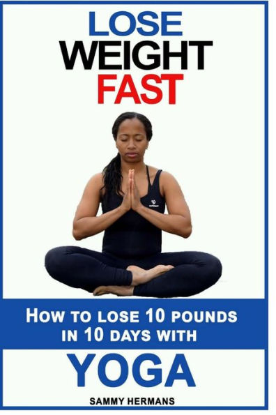 How to lose 10 pounds in 10 DAYS with Yoga?