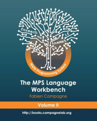 Title: The MPS Language Workbench Volume II: The Meta Programming System, Author: Fabien Campagne