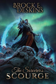 Title: The Sorcerer's Scourge: The Sorcerer's Path Book 5, Author: Brock E. Deskins