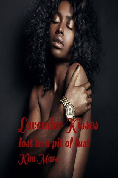 Lavender Kisses Update: lost in a pit of lust