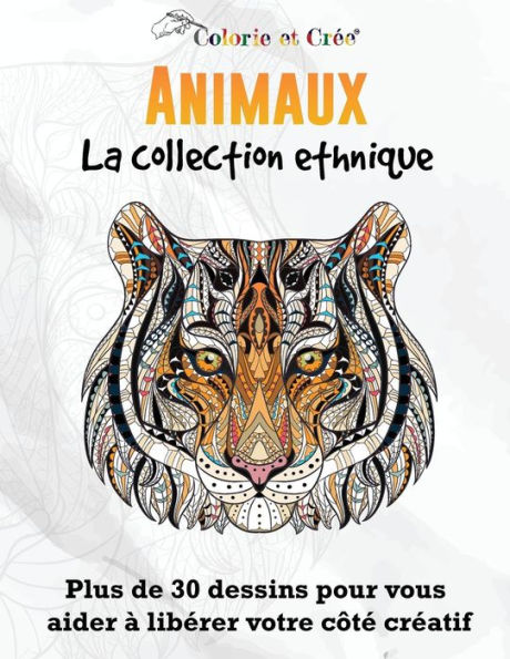 Animaux: La Collection Ethnique (Cahier de coloriage pour adulte)