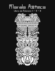 Title: Mondo Azteco Libro da Colorare 1, 2 & 3, Author: Nick Snels