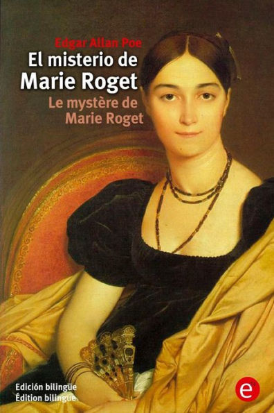 El misterio de Marie Roget/Le mystère de Marie Roget: (Edición bilingüe/Édition bilingue)