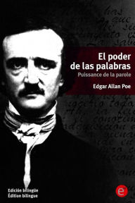 Title: El poder de las palabras/Puissance de la parole: (Edición bilingüe/Édition bilingue), Author: Edgar Allan Poe