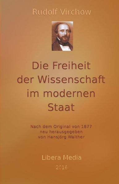 Die Freiheit der Wissenschaft im modernen Staat: Kommentierte Ausgabe