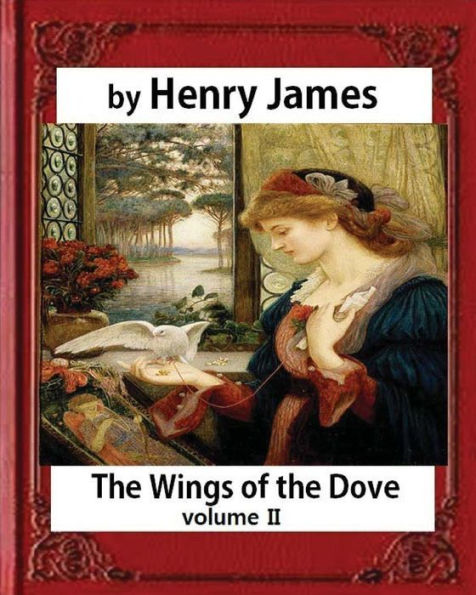 The Wings of the Dove, Volume II, by Henry James (Penguin Classics)