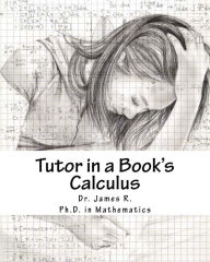 Title: Tutor in a Book's Calculus, Author: James R
