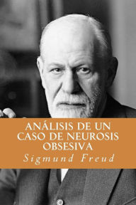 Title: Analisis de un Caso de Neurosis Obsesiva (Spanish Edition), Author: Sigmund Freud