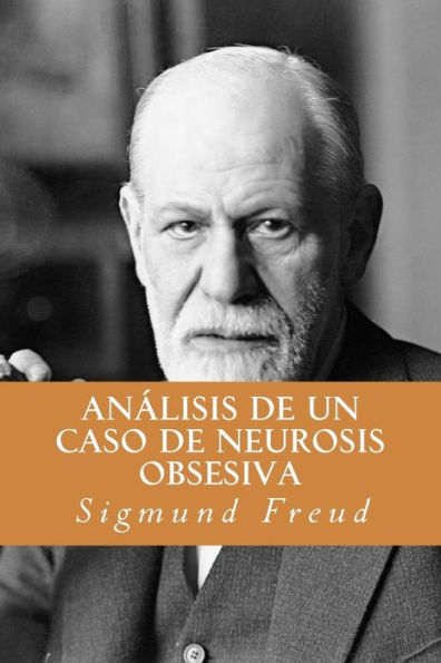 Analisis de un Caso de Neurosis Obsesiva (Spanish Edition)