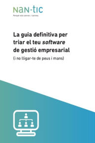 Title: La guia definitiva per triar el teu software de gestiï¿½ empresarial: (i no lligar-te de peus i mans), Author: Marc Redorta