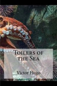 Title: Toilers of the Sea, Author: Hollybooks