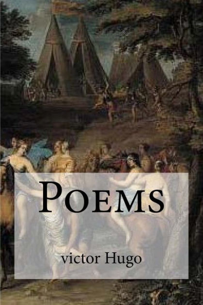 Poems by victor Hugo, Paperback | Barnes & Noble®
