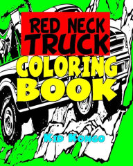 Title: Red Neck Truck Coloring Book, Author: Kid Kongo