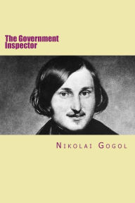 Title: The Government Inspector: Russian version, Author: Nikolai Gogol