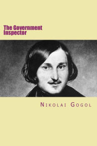 Title: The Government Inspector: Russian Version, Author: Nikolai Gogol