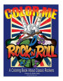 Color Me Rock & Roll: Coloring book about classic rockers