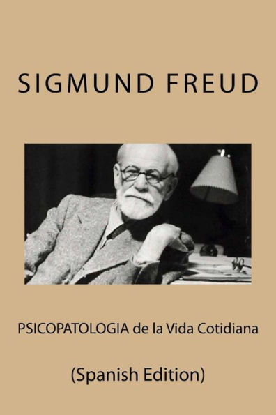 Psicopatologia de la Vida Cotidiana (Spanish Edition)