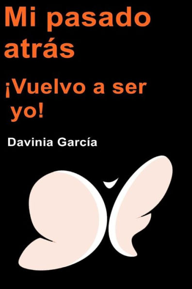 Mi pasado atrás Vuelvo a ser yo!